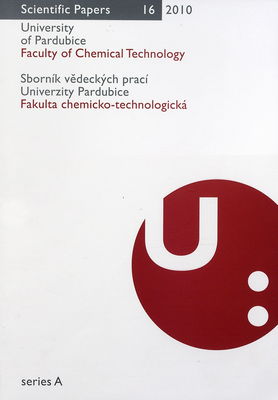 Scientific papers of the University of Pardubice : Faculty of chemical technology. Series A, 16 (2010) /