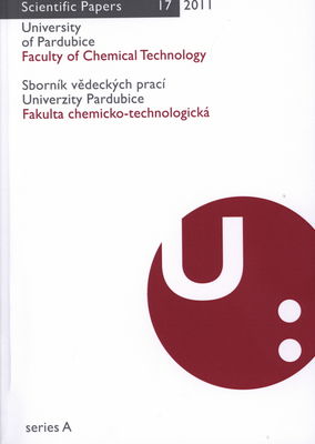 Scientific papers of the University of Pardubice : Faculty of chemical technology. Series A, 17 (2011) /