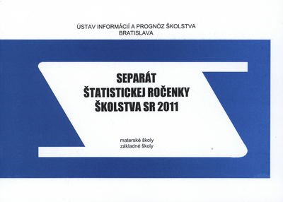 Separát štatistickej ročenky školstva SR 2011 : materské školy, základné školy /