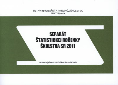 Separát štatistickej ročenky školstva SR 2011 : ostatné výchovno-vzdelávacie zariadenia /