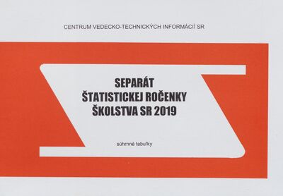 Separát štatistickej ročenky školstva SR 2019 : súhrné tabuľky /