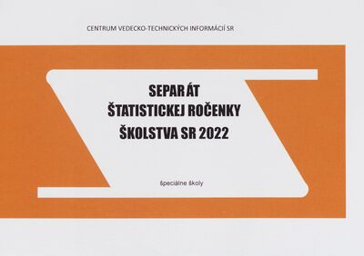 Separát štatistickej ročenky školstva SR 2022 : špeciálne školy : špeciálne triedy : individuálna integrácia /
