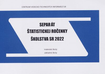 Separát štatistickej ročenky školstva SR 2022 : materské školy : základné školy /