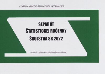 Separát štatistickej ročenky školstva SR 2022 : ostatné výchovno-vzdelávacie zariadenia /