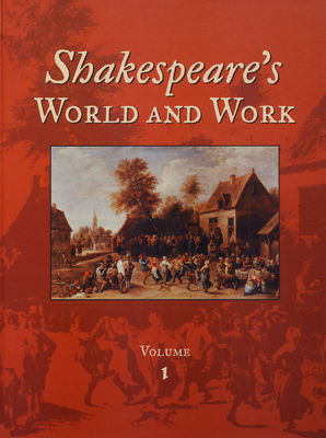 Shakespeare´s world and work : an encyclopedia for students. Volume 1 /