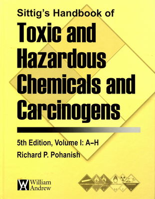 Sittig´s handbook of toxic and hazardous chemicals and carcinogens. Volume 1 : A-H /
