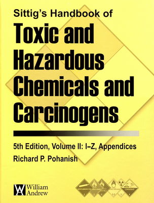 Sittig´s handbook of toxic and hazardous chemicals and carcinogens. Volume 2: I-Z /