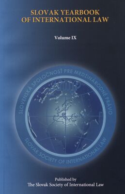 Slovak yearbook of international law = : Slovenská ročenka medzinárodného práva / Volume IX,