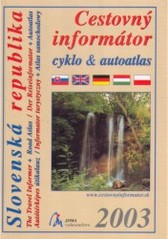 Slovenská republika. Cestovný informátor cyklo a autoatlas 2003.