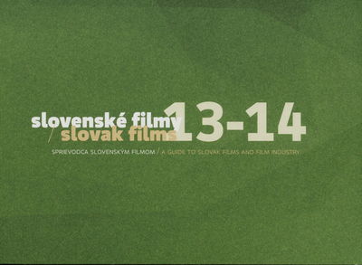 Slovenské filmy 13-14 : sprievodca slovenským filmom /