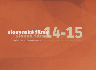 Slovenské filmy 14-15 : sprievodca slovenským filmom /