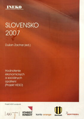 Slovensko 2007 : hodnotenie ekonomických a sociálnych opatrení (projekt HESO) /