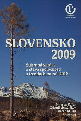 Slovensko 2009 : súhrnná správa o stave spoločnosti a trendoch na rok 2010 /
