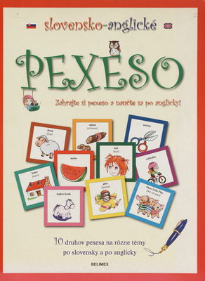 Slovensko-anglické pexeso zahrajte si pexeso a naučte sa po anglicky! : 10 druhov pexesa na rôzne témy po slovensky a po anglicky /