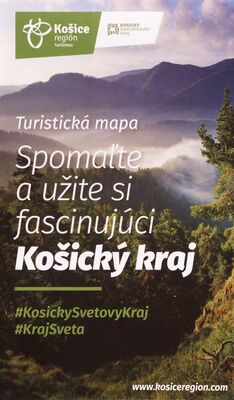 Spomaľte a užite si fascinujúci Košický kraj : turistická mapa.