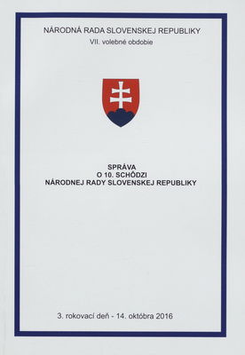 Správa o 10. schôdzi Národnej rady Slovenskej republiky : 3. rokovací deň - 14. októbra 2016 : VII. volebné obdobie. [III. časť].