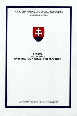 Správa o 11. schôdzi Národnej rady Slovenskej republiky : jeden rokovací deň - 21. decembra 2010 : V. volebné obdobie.