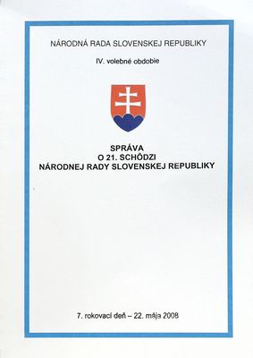 Správa o 21. schôdzi Národnej rady Slovenskej republiky : 7. rokovací deň - 22.mája 2008 IV. časť.