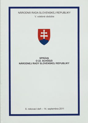 Správa o 22. schôdzi Národnej rady Slovenskej republiky : 6. rokovací deň - 14. septembra 2011 : V. volebné obdobie. [IV. časť].