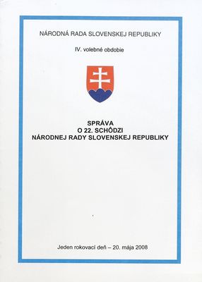 Správa o 22. schôdzi Národnej rady Slovenskej republiky : jeden rokovací deň - 20.mája 2008.