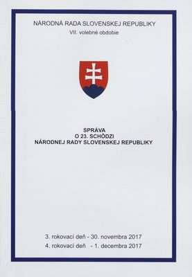 Správa o 23. schôdzi Národnej rady Slovenskej republiky : 3. rokovací deň - 30. novemba 2017 : 4. rokovací deň - 1. decembra 2017 : VII. volebné obdobie. [II. časť].