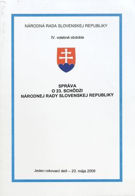 Správa o 23. schôdzi Národnej rady Slovenskej republiky : jeden rokovací deň - 20.mája 2008.