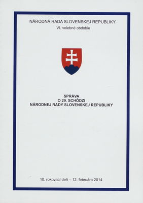 Správa o 29. schôdzi Národnej rady Slovenskej republiky : 10. rokovací deň - 12. februára 2014 : VI. volebné obdobie. [V. časť].