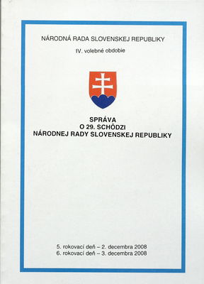 Správa o 29. schôdzi Národnej rady Slovenskej republiky : 5. rokovací deň - 2. decembra 2008 : 6. rokovací deň - 3. decembra 2008 : IV. volebné obdobie.