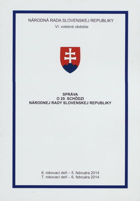 Správa o 29. schôdzi Národnej rady Slovenskej republiky : 6. rokovací deň - 5. februára 2014 : 7. rokovací deň - 6. februára 2014 : VI. volebné obdobie. [III. časť].