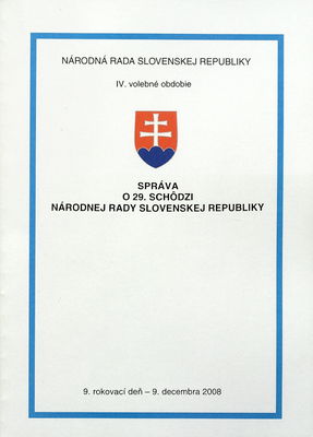 Správa o 29. schôdzi Národnej rady Slovenskej republiky : 9. rokovací deň - 9. decembra 2008 : IV. volebné obdobie.