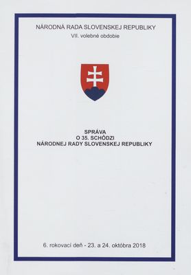 Správa o 35. schôdzi Národnej rady Slovenskej republiky : 6. rokovací deň - 23. a 24. októbra 2018 : VII. volebné obdobie. [V. časť].