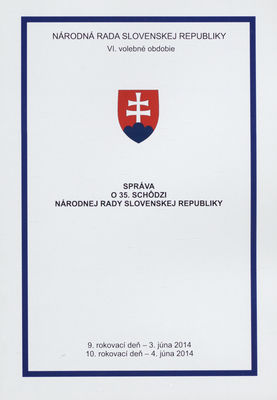 Správa o 35. schôdzi Národnej rady Slovenskej republiky : 9. rokovací deň - 3. júna 2014 : 10. rokovací deň - 4. júna 2014 : VI. volebné obdobie. [V. časť].