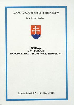 Správa o 41. schôdzi Národnej rady Slovenskej republiky : jeden rokovací deň - 15.októbra 2009 : IV. volebné obdobie.