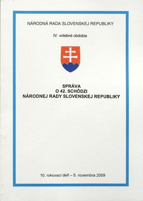 Správa o 42. schôdzi Národnej rady Slovenskej republiky : 10. rokovací deň - 5. novembra 2009 : IV. volebné obdobie. [V. časť].