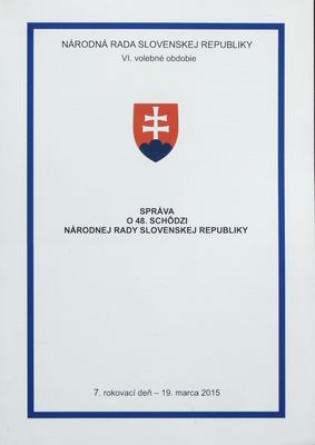 Správa o 48. schôdzi Národnej rady Slovenskej republiky : 7. rokovací deň - 19. marca 2015 : VI. volebné obdobie. [V. časť].