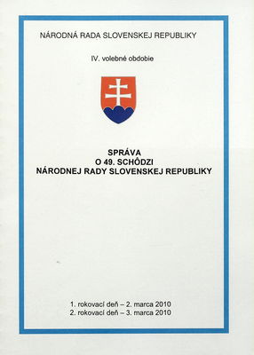Správa o 49. schôdzi Národnej rady Slovenskej republiky : 1. rokovací deň - 2. marca 2010 : 2. rokovací deň - 3. marca 2010 : IV. volebné obdobie. I. časť.