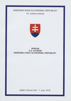 Správa o 5. schôdzi Národnej rady Slovenskej republiky : jeden rokovací deň - 7. júna 2016 : VII. volebné obdobie.