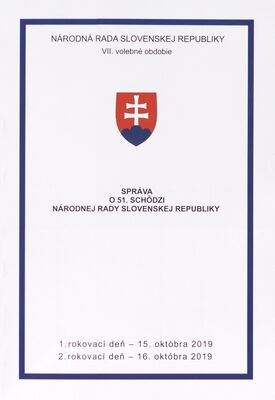 Správa o 51. schôdzi Národnej rady Slovenskej republiky : 1. rokovací deň - 15. októbra 2019 : 2. rokovací deň - 16. októbra 2019 : VII. volebné obdobie.