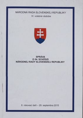 Správa o 54. schôdzi Národnej rady Slovenskej republiky : 8. rokovací deň - 29. septembra 2015 : VI. volebné obdobie. [VII. časť.]
