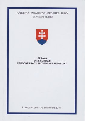 Správa o 54. schôdzi Národnej rady Slovenskej republiky : 9. rokovací deň - 30. septembra 2015 : VI. volebné obdobie. [VIII. časť.]
