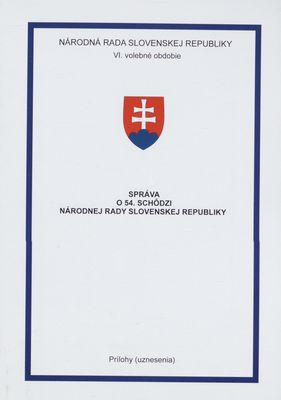 Správa o 54. schôdzi Národnej rady Slovenskej republiky : prílohy (uznesenia). [XI. časť].