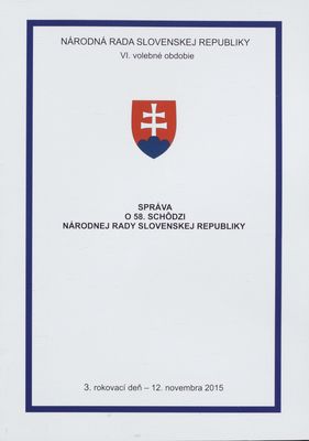 Správa o 58. schôdzi Národnej rady Slovenskej republiky : 3. rokovací deň - 12. novembra 2015 : VI. volebné obdobie. [III. časť].