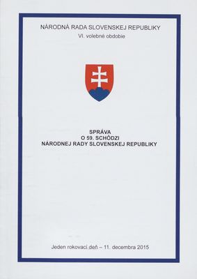 Správa o 59. schôdzi Národnej rady Slovenskej republiky : jeden rokovací deň - 11. decembra 2015 : VI. volebné obdobie.