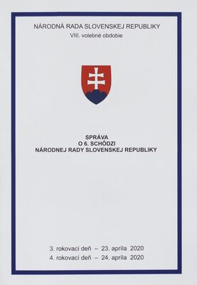 Správa o 6. schôdzi Národnej rady Slovenskej republiky : 3. rokovací deň - 23. apríla 2020 : 4. rokovací deň - 24. apríla 2020 : VIII. volebné obdobie. II. časť