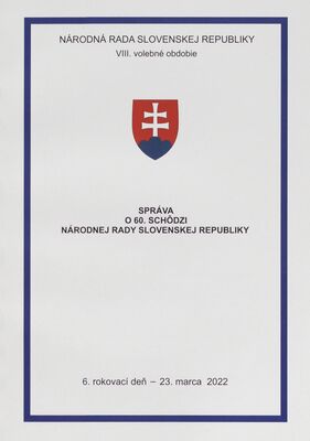 Správa o 60. schôdzi Národnej rady Slovenskej republiky : 6. rokovací deň - 23. marca 2022 : VIII. volebné obdobie.