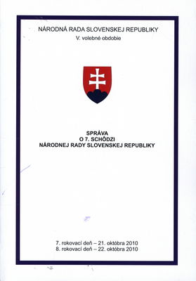 Správa o 7. schôdzi Národnej rady Slovenskej republiky : 7. rokovací deň - 21. októbra 2010 : 8. rokovací deň - 22. októbra 2010 : V. volebné obdobie. [IV. časť].