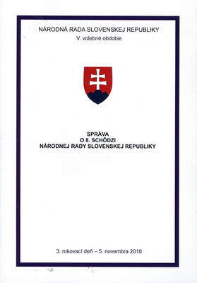 Správa o 8. schôdzi Národnej rady Slovenskej republiky : 3. rokovací deň - 5. novembra 2010 : V. volebné obdobie. [II. časť].