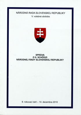 Správa o 9. schôdzi Národnej rady Slovenskej republiky : 9. rokovací deň - 14. decembra 2010 : V. volebné obdobie. V. časť