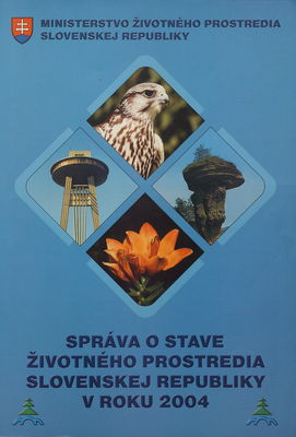 Správa o stave životného prostredia Slovenskej republiky v roku 2004 /