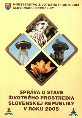 Správa o stave životného prostredia Slovenskej republiky v roku 2005 /